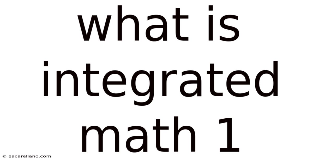 What Is Integrated Math 1