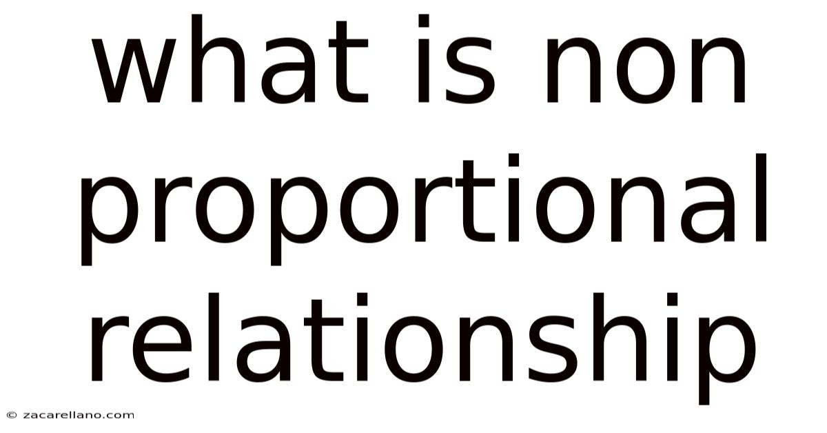 What Is Non Proportional Relationship