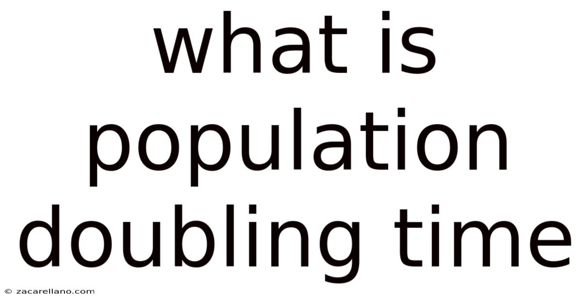 What Is Population Doubling Time