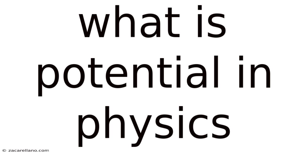 What Is Potential In Physics
