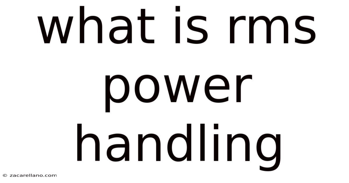 What Is Rms Power Handling