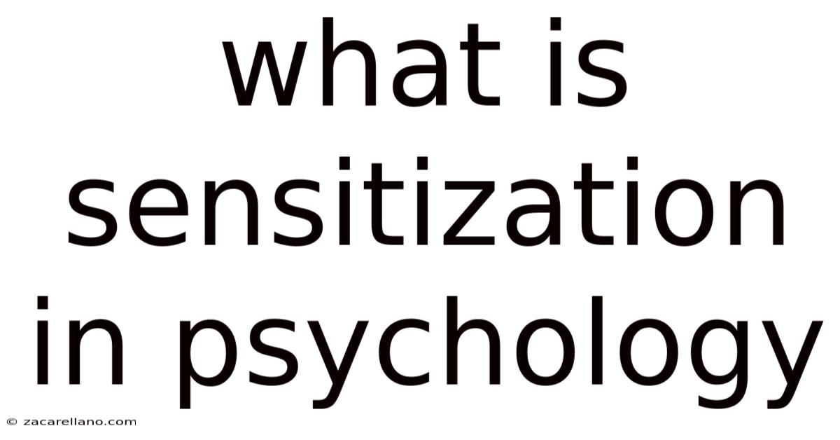 What Is Sensitization In Psychology
