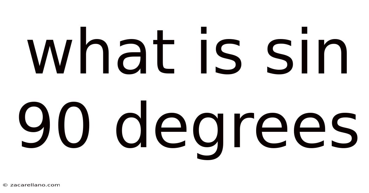 What Is Sin 90 Degrees