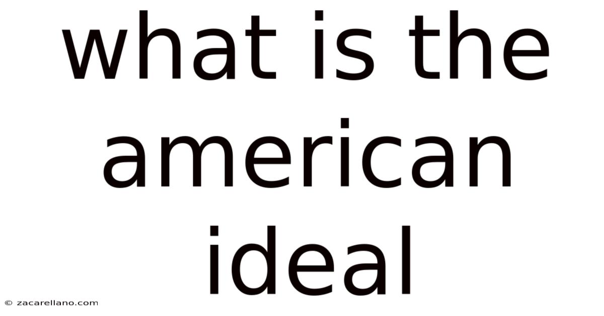 What Is The American Ideal