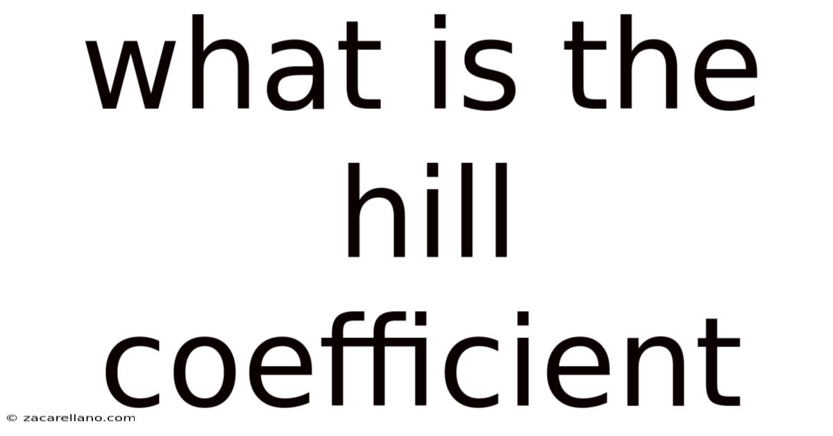 What Is The Hill Coefficient