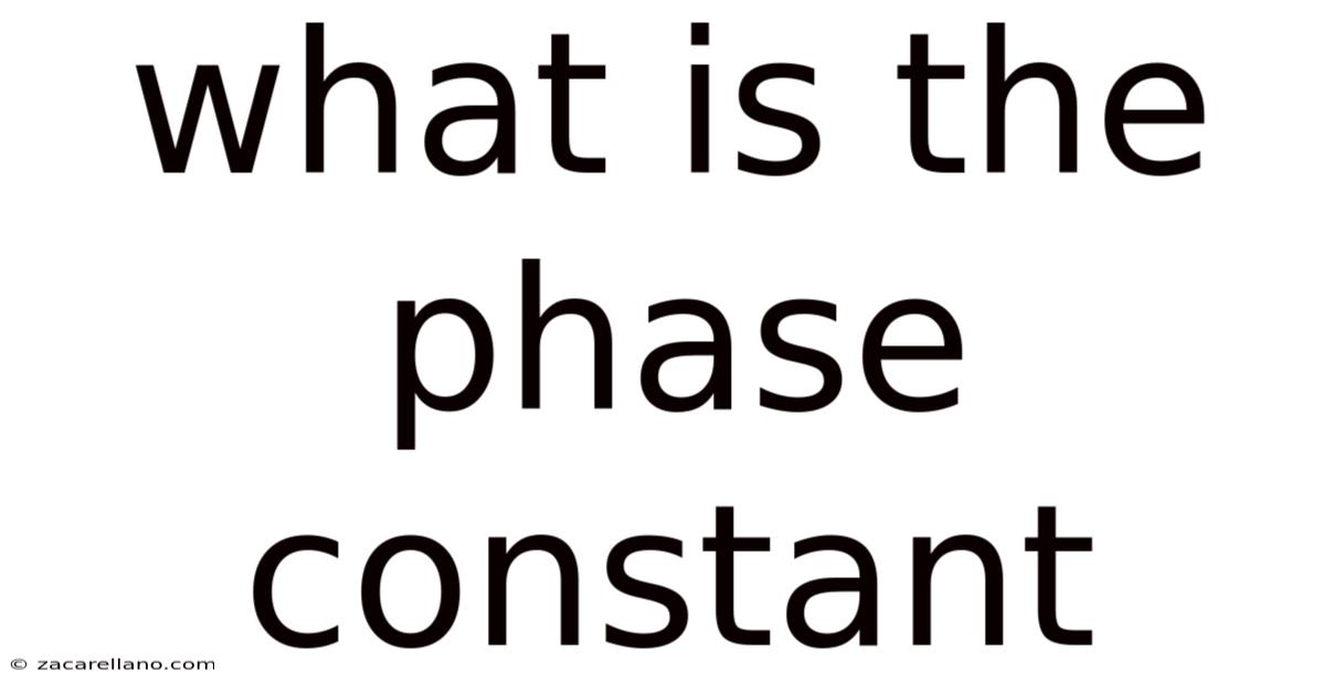 What Is The Phase Constant