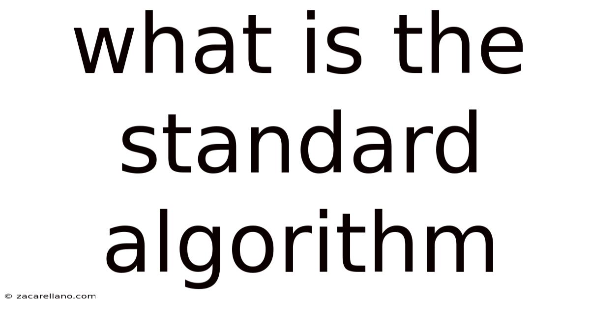 What Is The Standard Algorithm