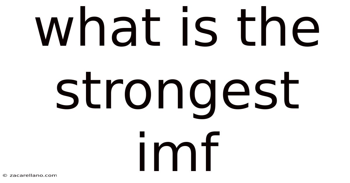 What Is The Strongest Imf