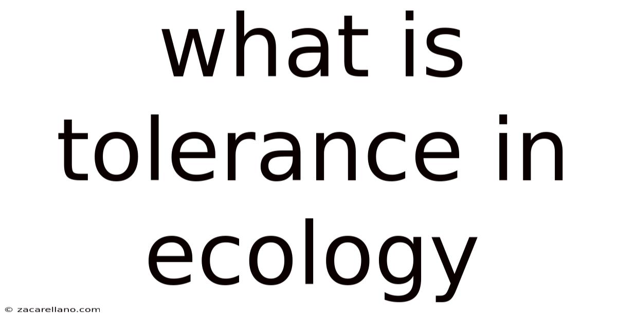 What Is Tolerance In Ecology