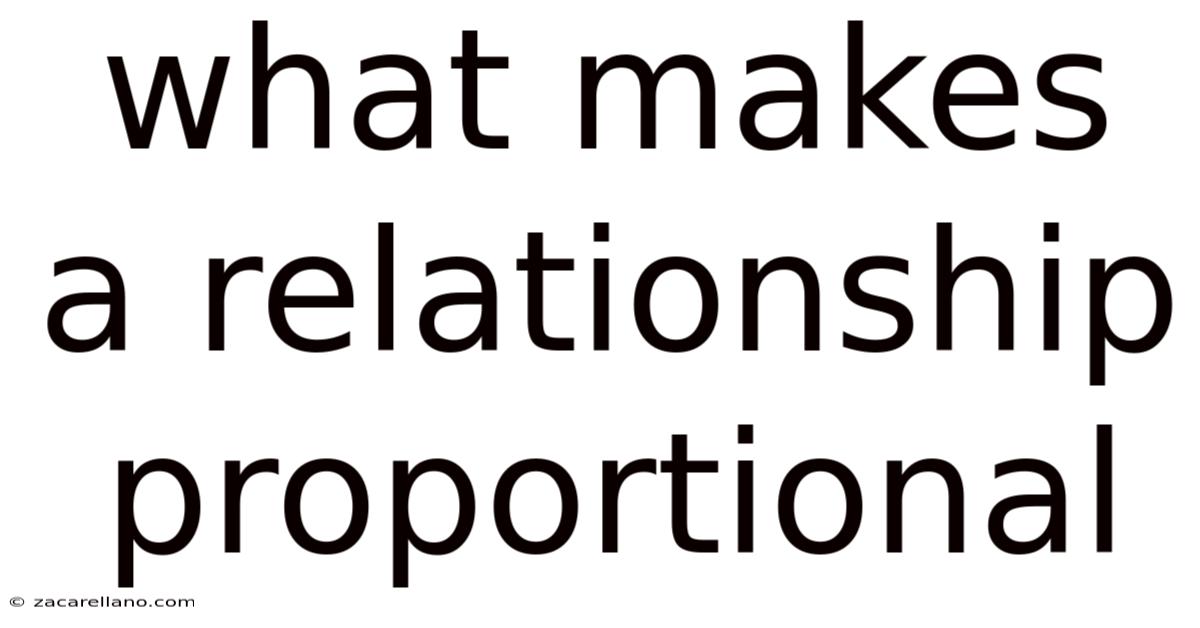 What Makes A Relationship Proportional