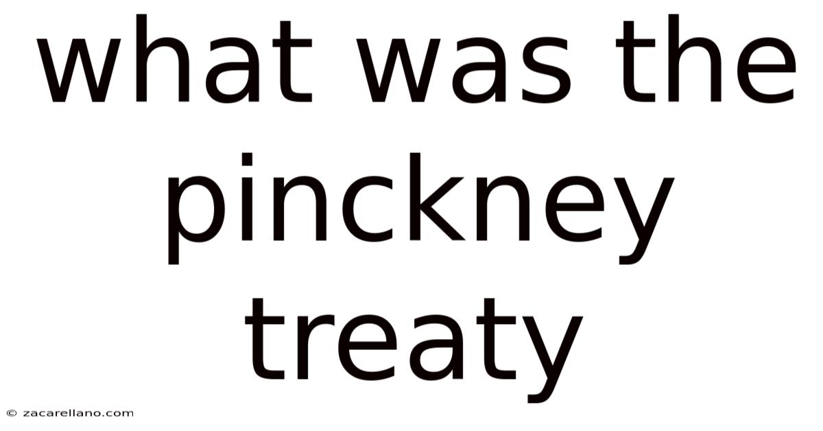 What Was The Pinckney Treaty