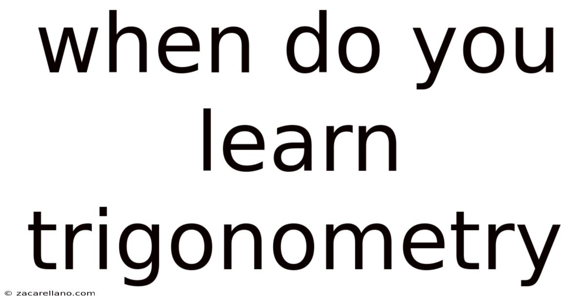 When Do You Learn Trigonometry