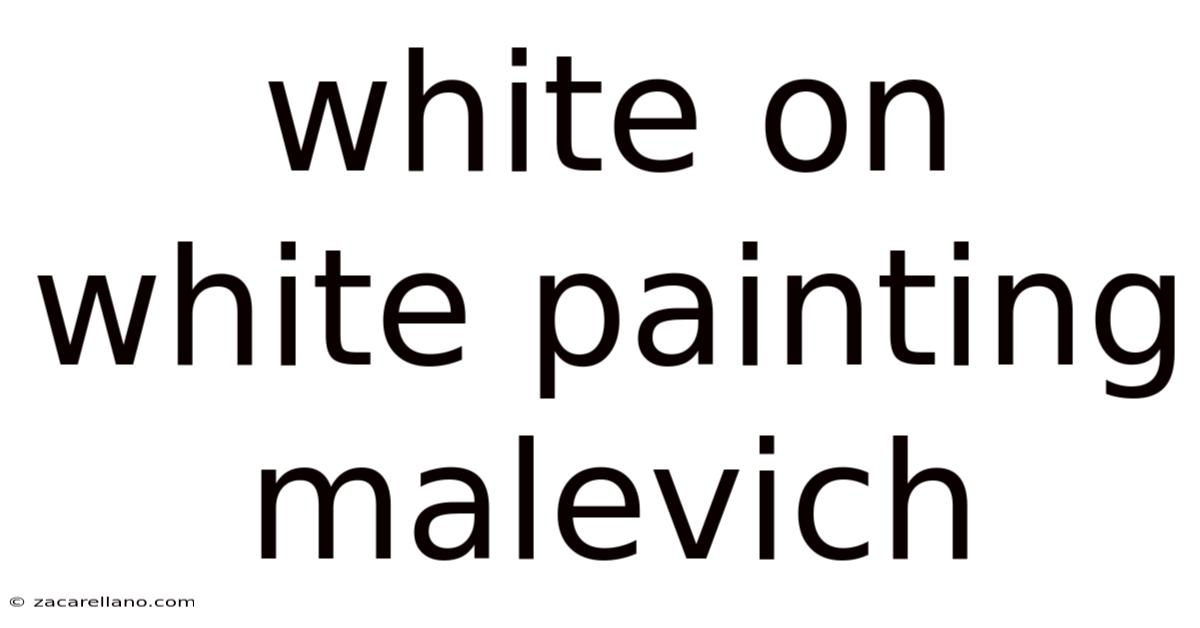 White On White Painting Malevich