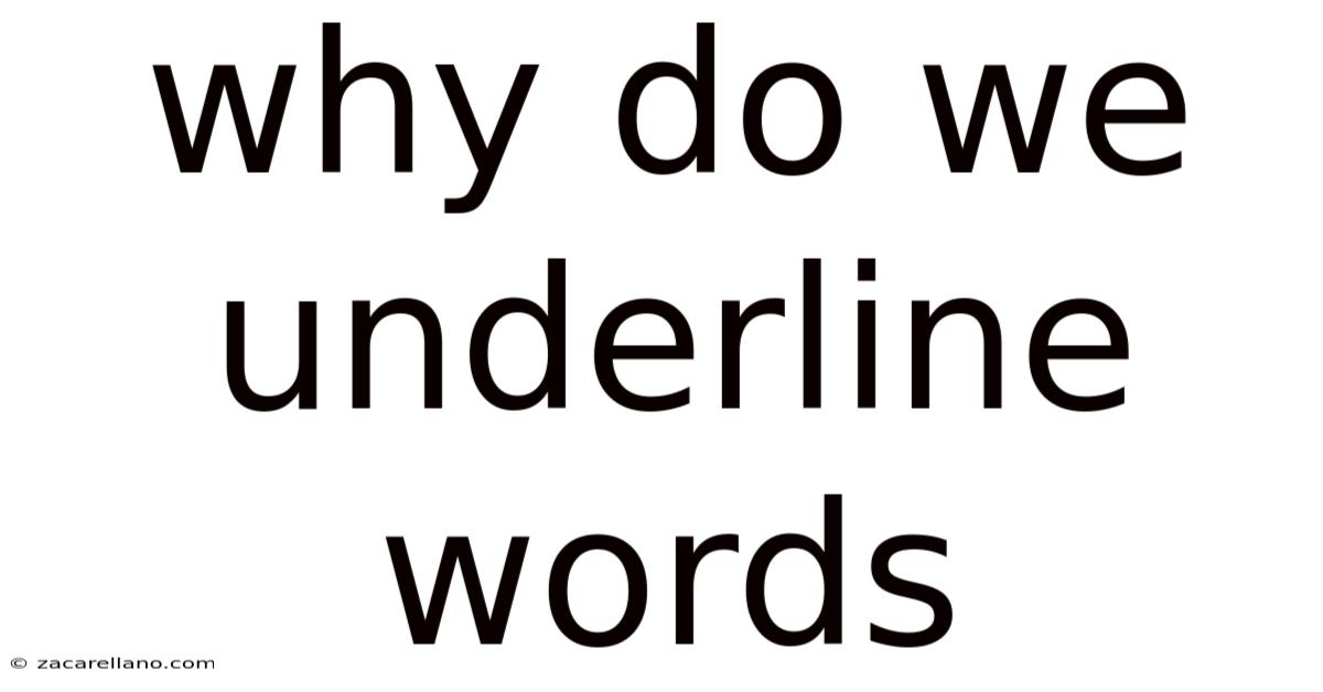 Why Do We Underline Words