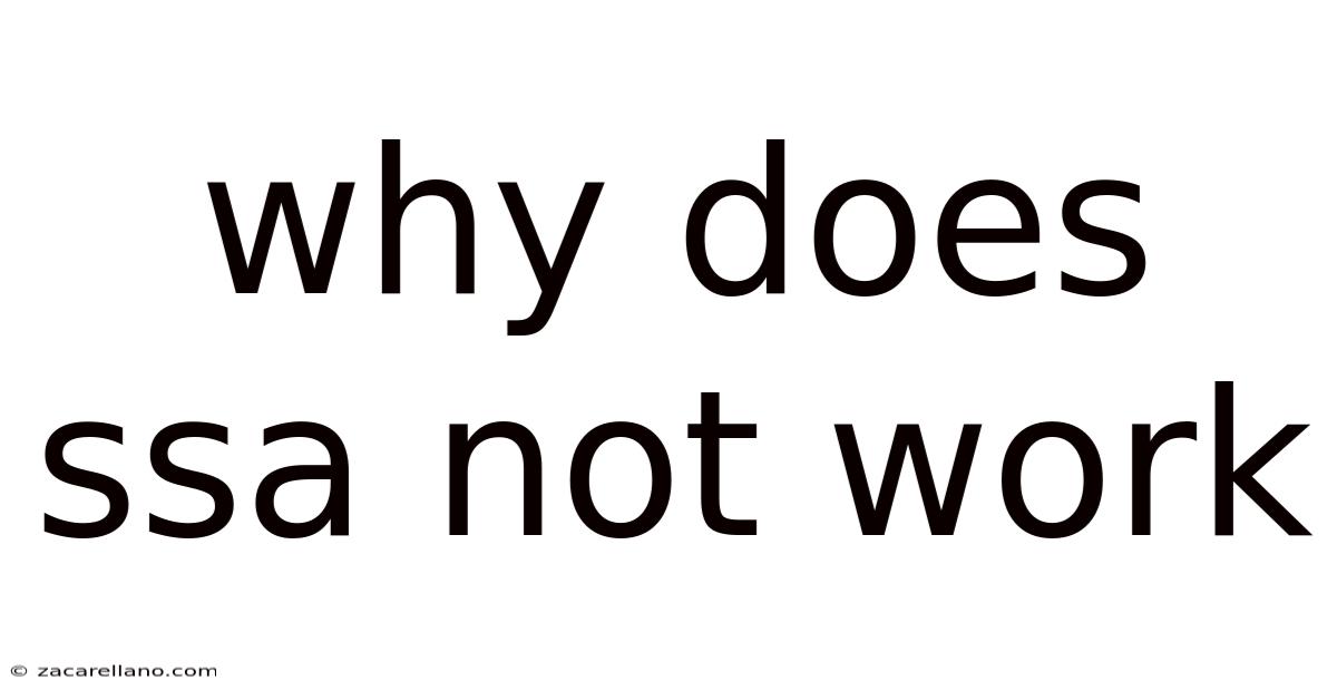 Why Does Ssa Not Work