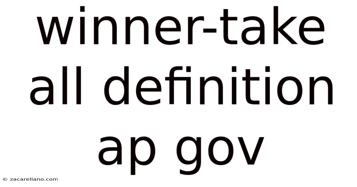 Winner-take All Definition Ap Gov