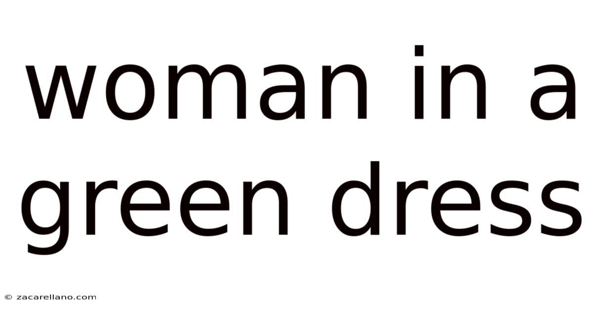 Woman In A Green Dress