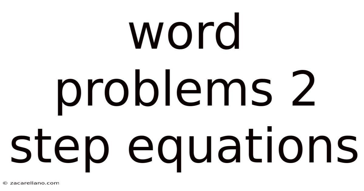Word Problems 2 Step Equations