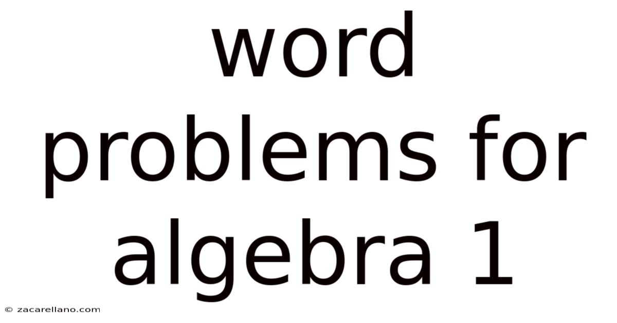 Word Problems For Algebra 1