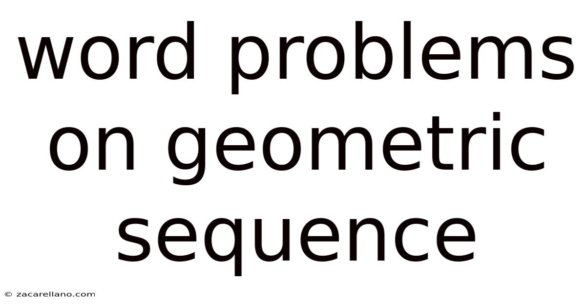 Word Problems On Geometric Sequence