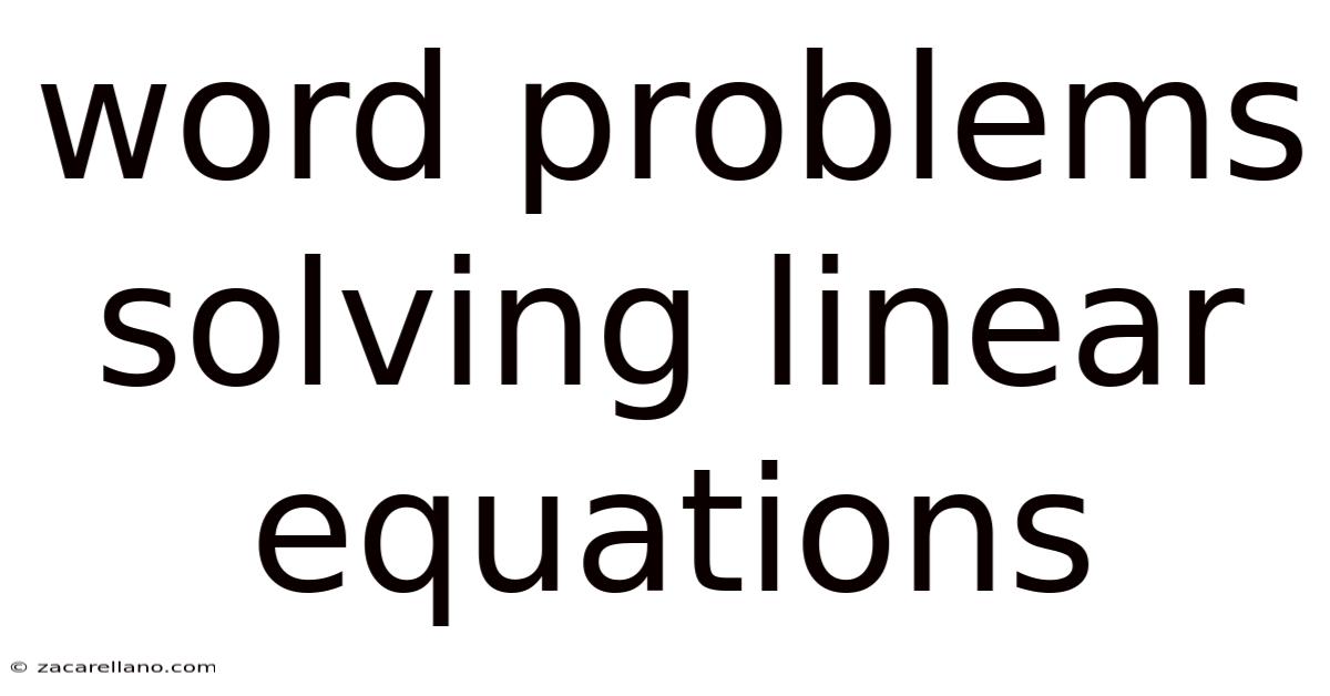 Word Problems Solving Linear Equations