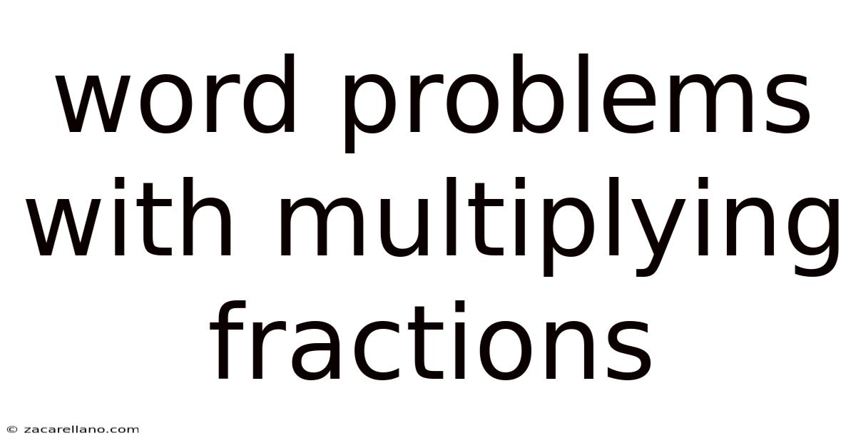 Word Problems With Multiplying Fractions