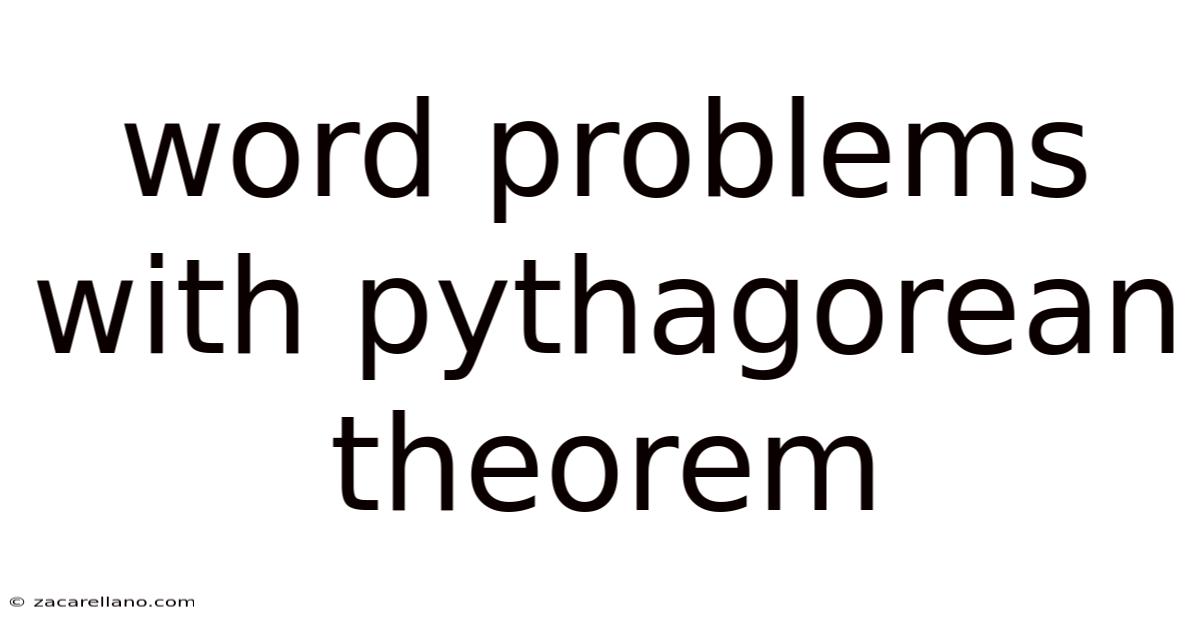 Word Problems With Pythagorean Theorem