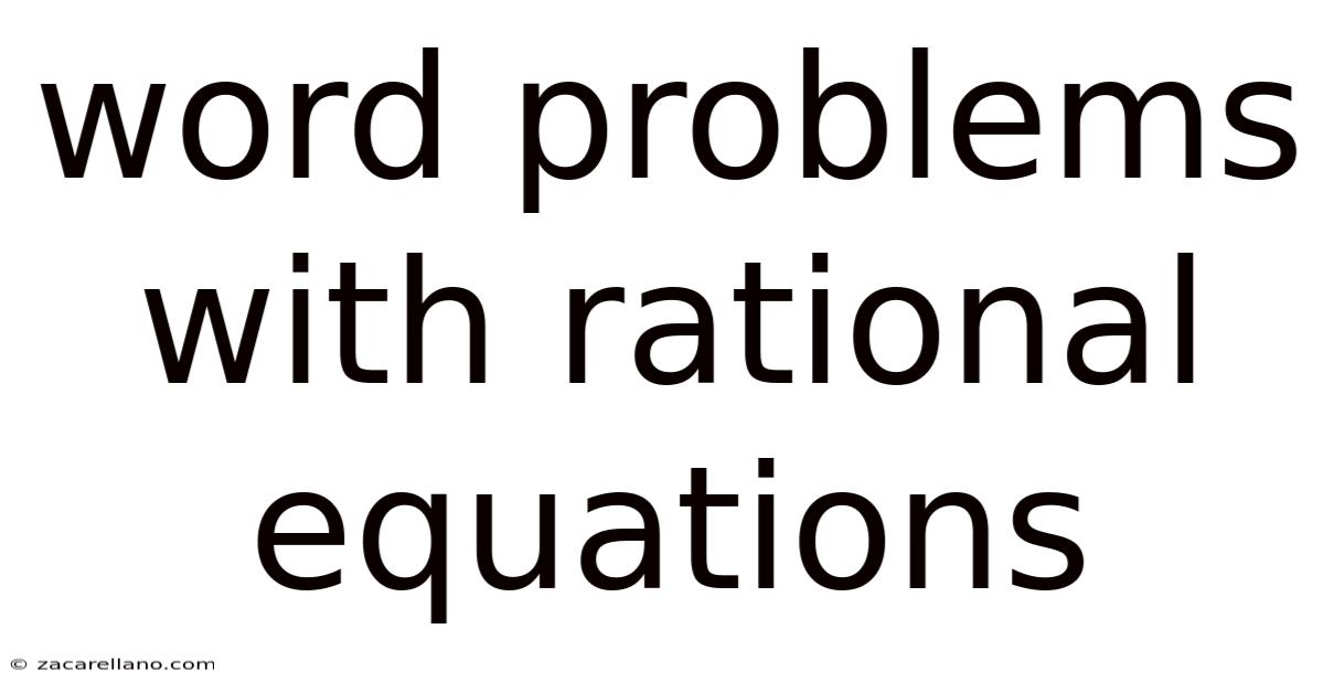Word Problems With Rational Equations