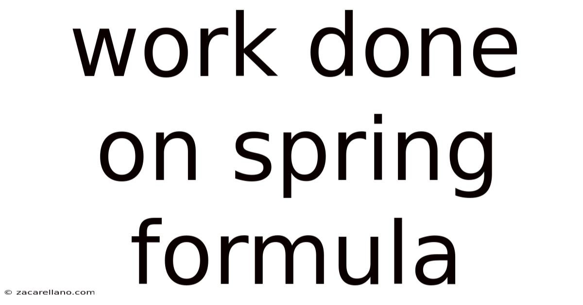 Work Done On Spring Formula