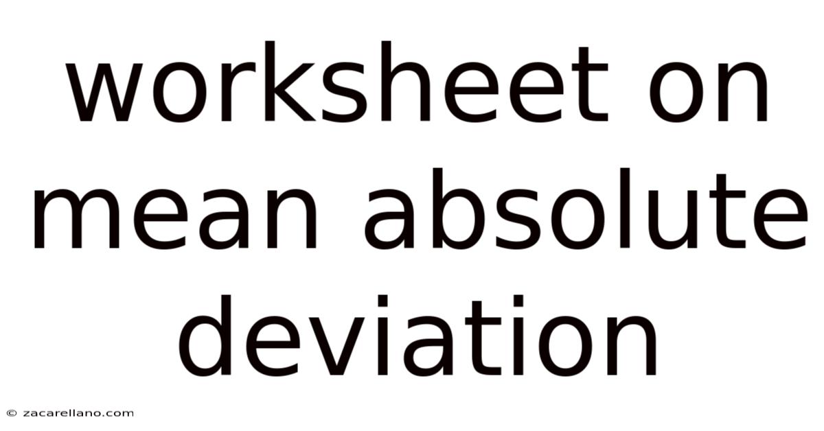 Worksheet On Mean Absolute Deviation