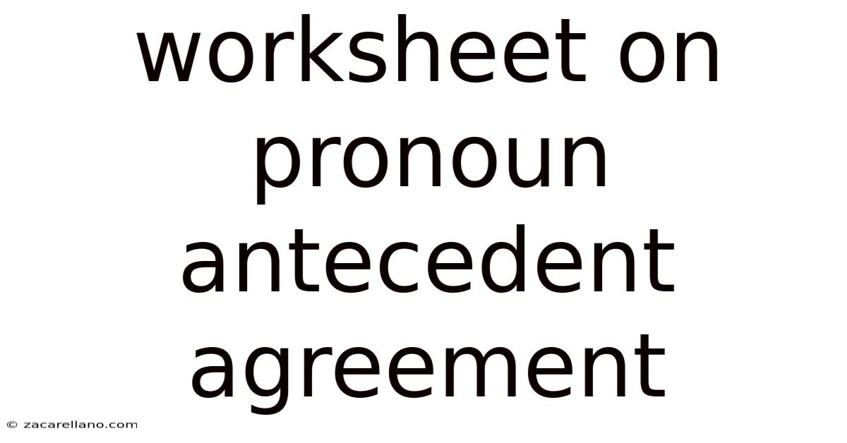 Worksheet On Pronoun Antecedent Agreement