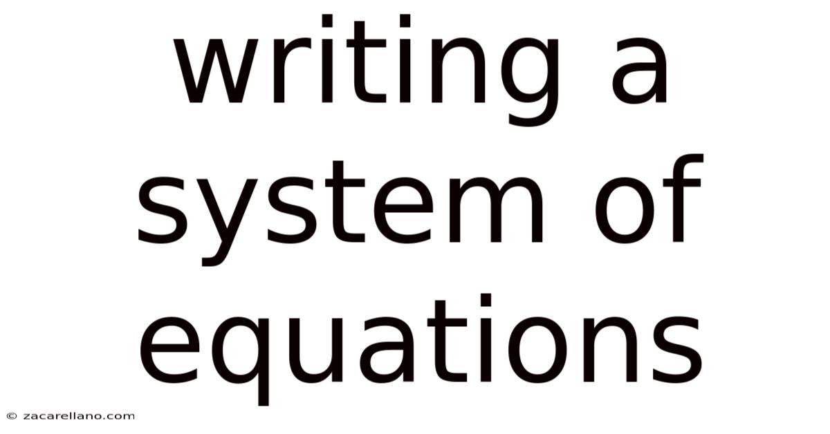 Writing A System Of Equations