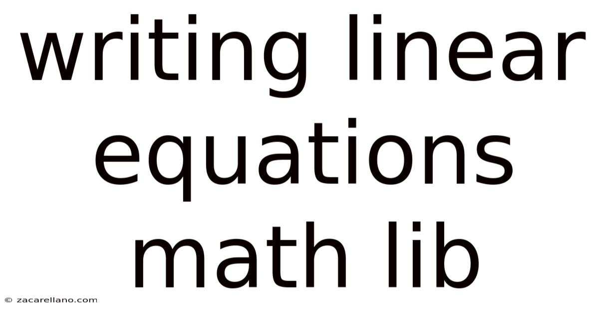 Writing Linear Equations Math Lib