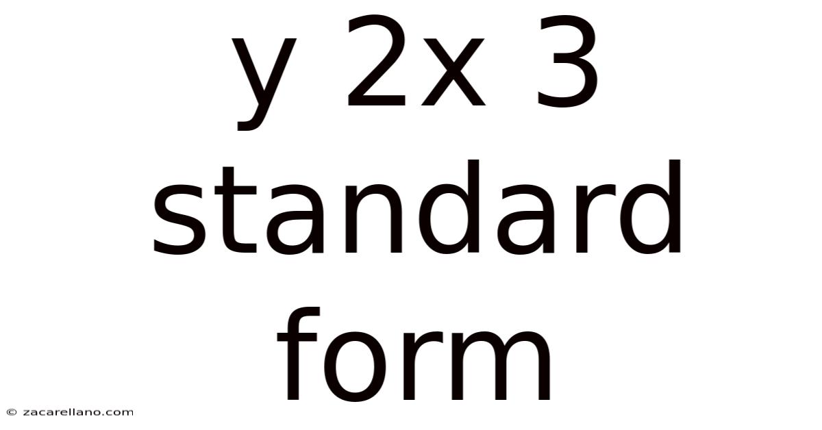 Y 2x 3 Standard Form